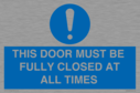 this-door-must-be-fully-closed-at-all-times~